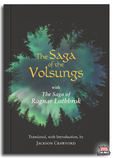 The Saga of the Volsungs: With the Saga of Ragnar Lothbrok