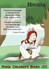 Hnossa is one of Freyja and Odur's daughters, and sister to Gersemi.  In mythology, she would sit and listen to Heimdall tell stories. Norhalla.com